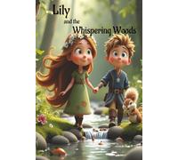 Lily and the Whispering Woods: Girl meets Prince in woods and their journey finds talking animals