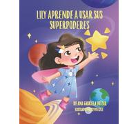 Lily aprende a usar sus superpoderes