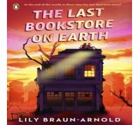 Lily Braun-Arnold The Last Bookstore on Earth Paperback Lily Braun-Arnold Multicolor