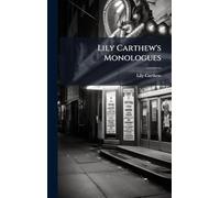 Lily Carthew's Monologues