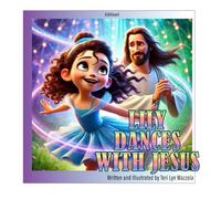 Lily Dances with Jesus (Lily's Adventure learning about Jesus Path for life.)