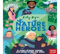 Lily Dyu University of Cambridge: Nature Heroes: Twenty Stories of People Lily Dyu Multicolor