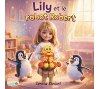 Lily, Elio et le robot Robert