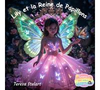 Lily et la reine des papillons: aventure magique (Lily et Elio)