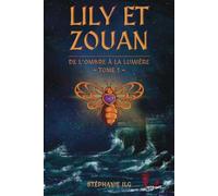 LILY ET ZOUAN: DE L'OMBRE À LA LUMIÈRE - TOME 1