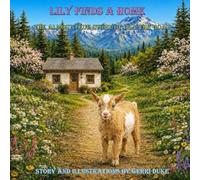 Lily Finds A Home: The Almost True Story of Lily the Goat