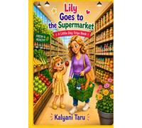 Lily Goes to the Supermarket: A Little Day Trips Book