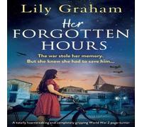 Lily Graham Her Forgotten Hours: A totally heartbreaking & completely Lily Graham Multicolor