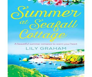 Lily Graham Summer at Seafall Cottage: A beautiful summer romance to warm your Lily Graham Multicolor
