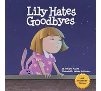 Lily Hates Goodbyes (All Military Version)