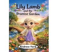 Lily Lamb and the Promise Garden (Little by Little)