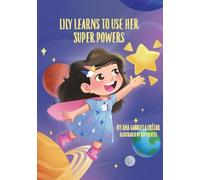 Lily Learns To Use Her Super Powers