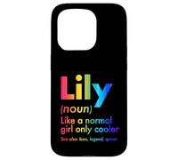 Lily Like A Normal Girl Only Cooler Queen First Name Case for iPhone 15 Pro
