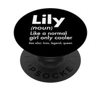 Lily Like A Normal Girl Only Cooler Queen First Name PopSockets Adhesive PopGrip