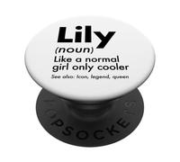 Lily Like A Normal Girl Only Cooler Queen First Name PopSockets Adhesive PopGrip