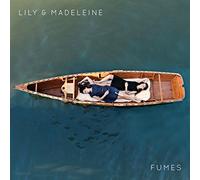 Lily & Madeleine - Fumes -(Ltd Clear Vinyl) [VINYL]