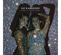 Lily and Madeleine - Keep It Together [VINYL]