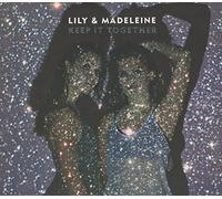 Lily and Madeleine - Keep It Together