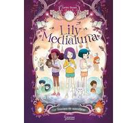 Lily Medialuna et le Tournoi de sorcellerie