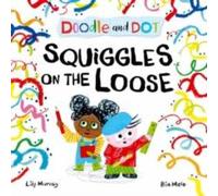 Lily Murray Doodle & Dot: Squiggles on the Loose Paperback Book in White Lily Murray White