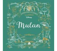 Lily Murray Mulan (Disney Animated Classics) Hardback Book Lily Murray Multicolor