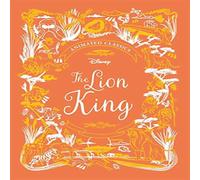 Lily Murray The Lion King (Disney Animated Classics): A deluxe gift book of Lily Murray Multicolor