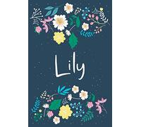 Lily: Personalized Floral Notebook/Journal With First Name For Women And Girls, Journal With Navy Soft Cover With Colorful Flowers, Lined Notebook, ... for School Notes, Diary Writing, Journaling