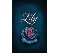 Lily: Personalized Name Journal, Lined Notebook with Beautiful Rose Illustration on Blue Cover
