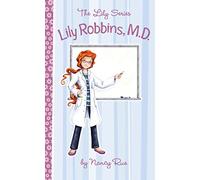 Lily Robbins, M.D.: Medical Dabbler (The Lily Series)