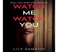 Lily Samson Watch Me Watch You Hardback Book Lily Samson Multicolor