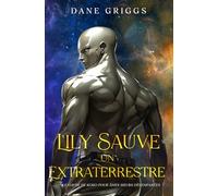 Lily Sauve un Extraterrestre (Le Havre de Koko pour Âmes Sœurs Désemparées)