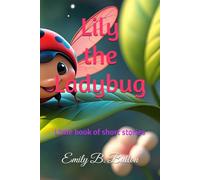 Lily the Ladybug: Little book of short stories
