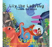 Lily the Ladybug Travels the World - Croatia