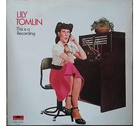 Lily Tomlin - This is a Recording