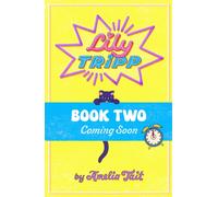 Lily Tripp: Confessions of an Accidental Time Traveller in Love : Book 2