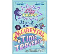 Lily Tripp: Diary of an Accidental Time Traveller : it's like Lottie Brooks meets Back to the Future!