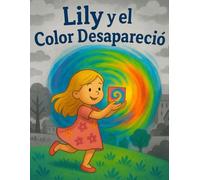 Lily y el Color Desaparecido