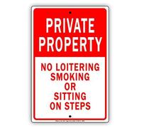 Lilyanaen New Metal Sign Aluminum Sign Private Property No Loitering Smoking Or Sitting On Steps for Outdoor & Indoor 12" x 8"