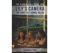 Lily's Camera: The Hunt For A Serial Killer