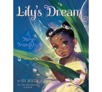 Lily's Dream: A Fairy Friendship (Fairies Welcome)