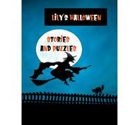 Lily's Halloween Stories and Puzzles: Personalised Kids' Activity Book for ages 8-12, Fun and Creative Learning with Cryptograms, Variety of Word ... Prompts, Comic Storyboards and Coloring Pages