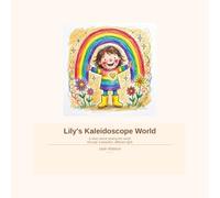 Lily's Kaleidoscope World: 1 (The Big Feelings Library)