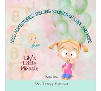 Lily's Little Miracle (NICU Adventures: Sibling Stories of Love and Hope)