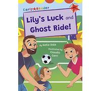 Lily's Luck and Ghost Ride!: (Red Early Reader) (Maverick Early Readers)