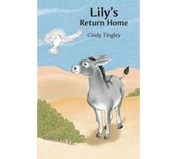 Lily's Return Home: 4 (Lily the Donkey's Adventures)