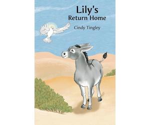 Lily's Return Home: 4 (Lily the Donkey's Adventures)