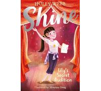 Lily's Secret Audition: 3 (Shine!, 3)