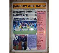 Lilywhite Multimedia Lowestoft Town 2 Barrow AFC 3 - Barrow champions - 2015 - souvenir print