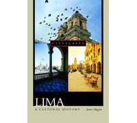 Lima: A Cultural History by James Higgins (English) Paperback Book