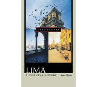 Lima A Cultural History by James Higgins 9780195178906 | Brand New